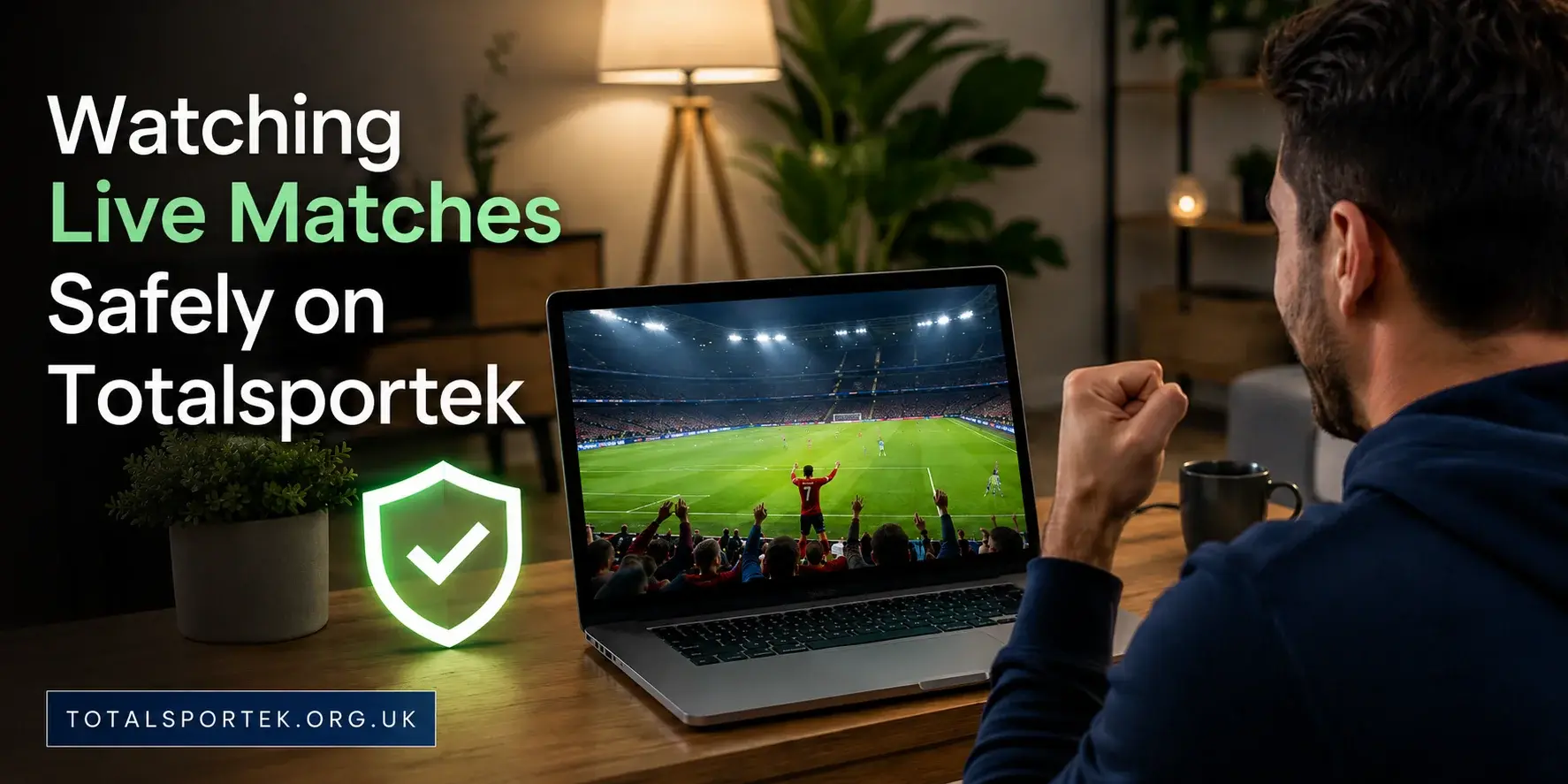 Watching live football matches safely on Totalsportek on a laptop at home